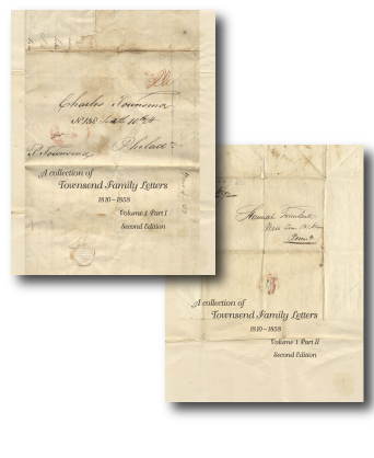 A Collection of Townsend Family Letters - Volume 1 in Two Parts